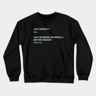 Am I Perfect? | Funny | Humor Crewneck Sweatshirt